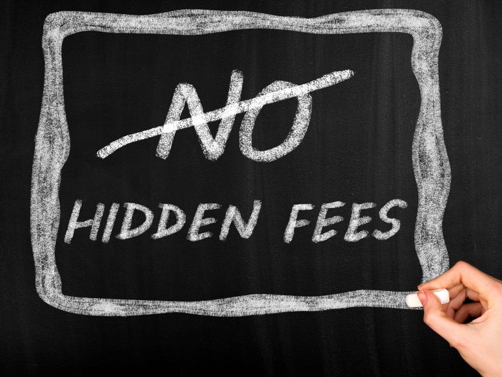 No hidden fees